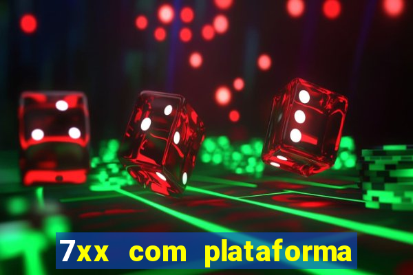 7xx com plataforma de jogos